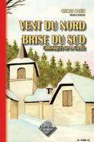 Vent du nord, brise du sud - chroniques de la vallée, chroniques de la vallée