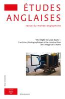 Etudes anglaises - N°2/2023, “The Right to Look Back” : l’archive photographique et la construction de l’image de l’Autre