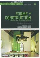 Forme + construction. L’aménagement de l’espace, l'aménagement de l'espace intérieur...