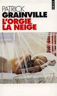 L'Orgie, la Neige, roman