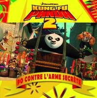 Kung fu panda 2, Po contre l'arme secrète