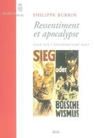 Ressentiment et Apocalypse. Essai sur l'antisémitisme nazi, Essai sur l'antisémitisme nazi