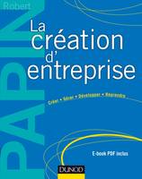 La création d'entreprise - 15e éd. - Création, reprise, développement, Création, reprise, développement