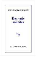 Des voix sourdes