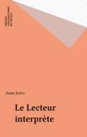 LE LECTEUR INTERPRETE