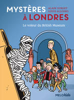 1, Mystères à Londres Tome 1, Le voleur du British Museum