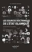 Les sources doctrinales de l'Etat Islamique Tome 2, La violence et le sacré