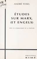 Études sur Marx et Engels : vers un communisme de la finitude