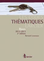 Les Codes thématiques Larcier, Baux 2012 - 2013