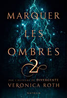 2, Marquer les ombres - tome 2