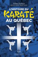 L'histoire du karaté au Québec, HISTOIRE DU KARATE AU QUEBEC [NUM]