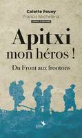 Apitxi mon héros !, Du front aux frontons