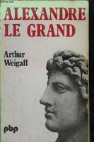 Alexandre le Grand - Collection Petite Bibliothèque Payot n°299.