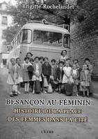 Besançon au féminin, Histoire de la place des femmes dans la cité