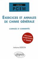 Exercices et annales de chimie générale corrigés et commentés. Nouveau programme L1 Santé, corrigés et commentés