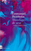 Transfuges de sexe, Passer les frontières du genre