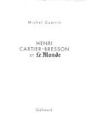 De qui s'agit-il ? Henri Cartier-Bresson une rétrospective complète de l'oeuvre d'Henri Cartier-Bresson, photographies, films, dessins, livres, publications
