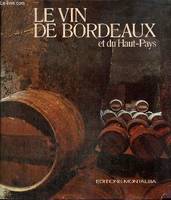 Le vin de Bordeaux et du Haut-Pays, et du Haut-pays