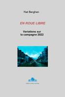 En roue libre, Variations sur la campagne 2022