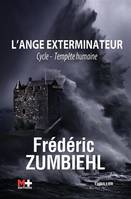 L'ange exterminateur, Cycle - Tempête humaine