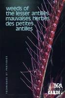 Mauvaises herbes des petites Antilles. Weeds of the Lesser Antilles