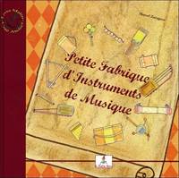 Le petit joueur de flûtiau; Petite fabrique d'instruments de musique, D'après une chanson poétique de georges brassens