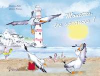 Mouettes, Les Vacances !