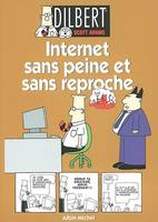 Dilbert., 9, Internet sans peine et sans reproche