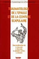 Traumatologie de l'épaule et de la ceinture scapulaire