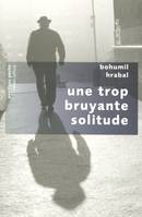 Une trop bruyante solitude