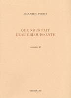 Sonates, 2, Que nous fait l'eau éblouissante, Sonate 2