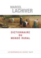 Dictionnaire du monde rural , les mots du passé