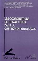 Les coordinations de travailleurs dans la confrontation Sociale