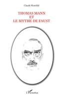 Thomas Mann et le mythe de Faust