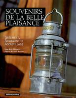 Souvenirs de la belle plaisance : Gréement armement et accastillage, gréement, armement et accastillage