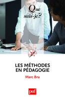 Methodes en pedagogie (2ed) qsj 572 (Les), « Que sais-je ? » n° 572