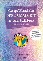 Ce qu'Einstein n'a jamais dit à son tailleur