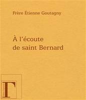 À l'écoute de saint Bernard