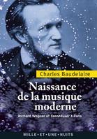 Naissance de la musique moderne, Richard Wagner et Tannhaüser à Paris