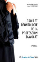 DROIT ET DEONTOLOGIE DE LA PROFESSION D'AVOCAT - 2EME EDITION