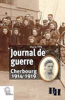 Journal de guerre, Cherbourg 1914-1919