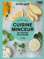 Cuisine minceur en toutes occasions