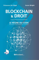 Blockchain & Droit - Le Règne du code