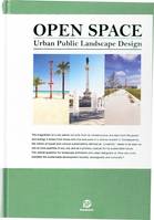 Open Space Urban Public Landscape Design /anglais