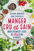 Manger cru et sain, Mon premier livre de crusine vivante