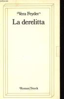 La Derelitta, roman