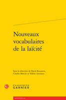 Nouveaux vocabulaires de la laïcité, [actes de la journée d'études, école supérieure du professorat et de l'éducation de l'université de bordeaux, 22 juin 2017]