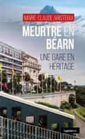 188, Meurtre en Béarn, Une gare en héritage