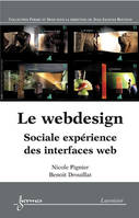 Le webdesign - sociale expérience des interfaces Web, sociale expérience des interfaces Web