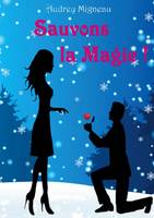 Sauvons la magie !, Romance de noël